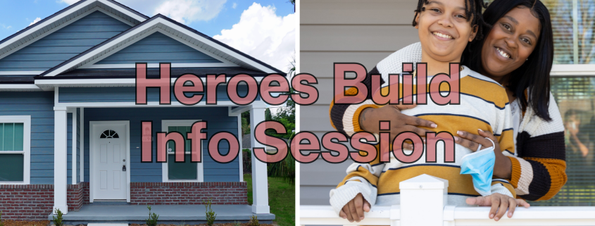 Heroes Build Homeowner Info Session