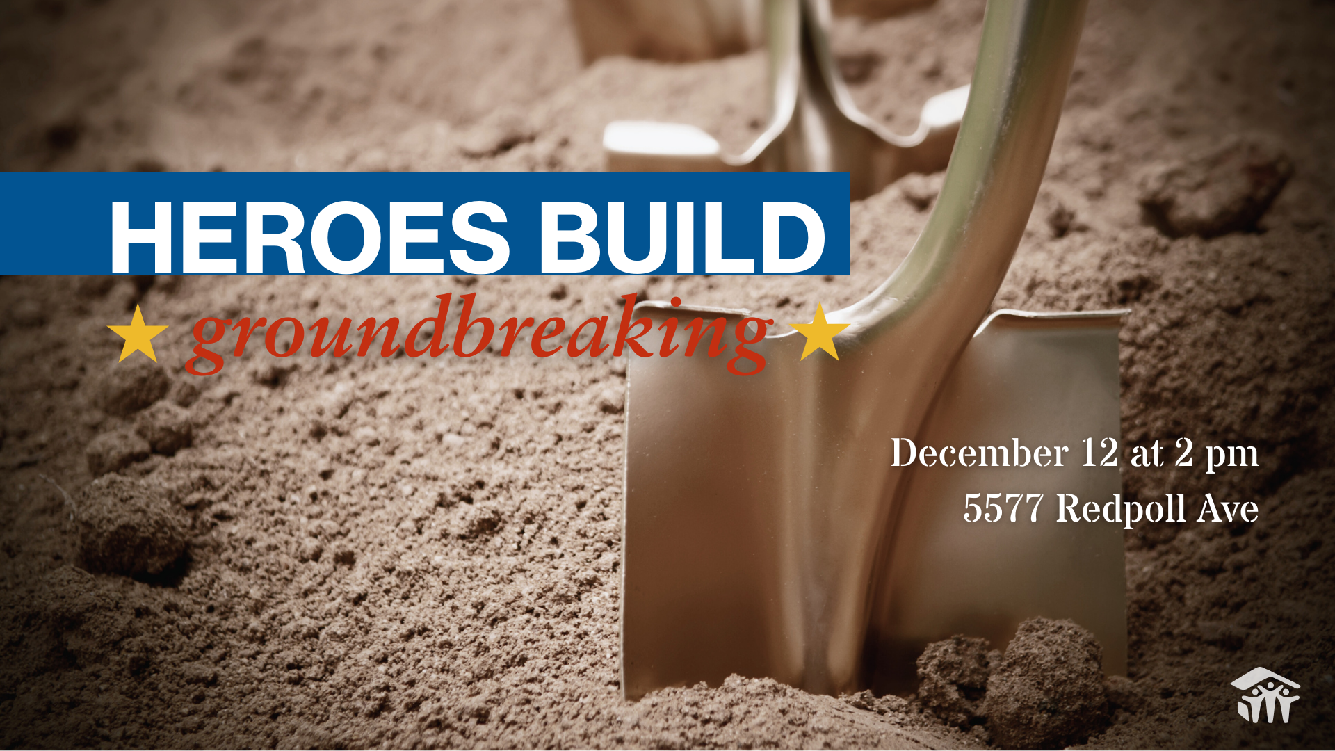 Heroes Build Groundbreaking